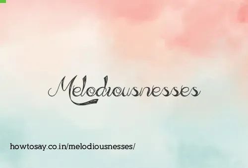Melodiousnesses