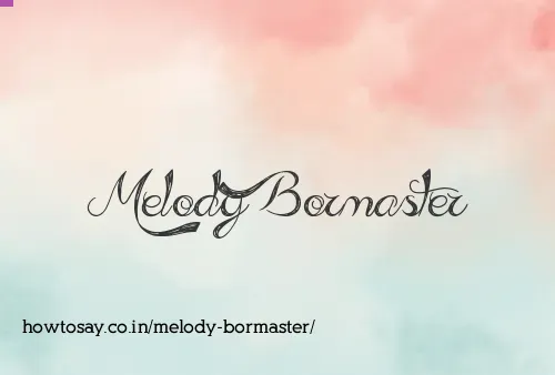 Melody Bormaster