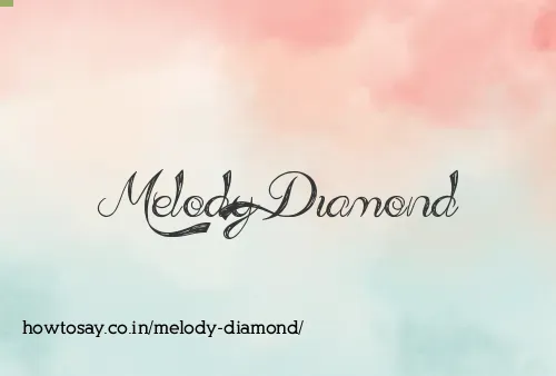 Melody Diamond