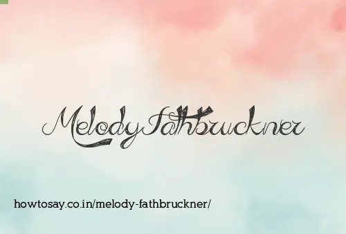 Melody Fathbruckner