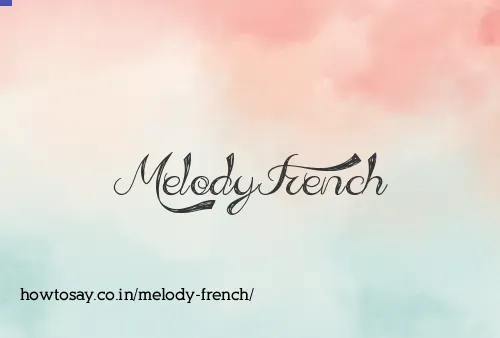 Melody French