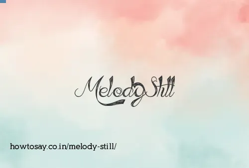 Melody Still