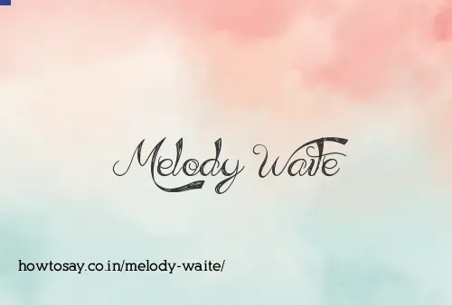 Melody Waite