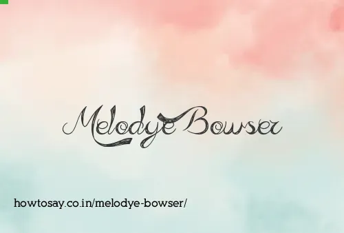 Melodye Bowser