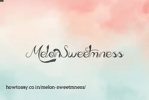 Melon Sweetmness
