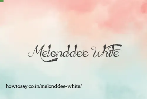 Melonddee White