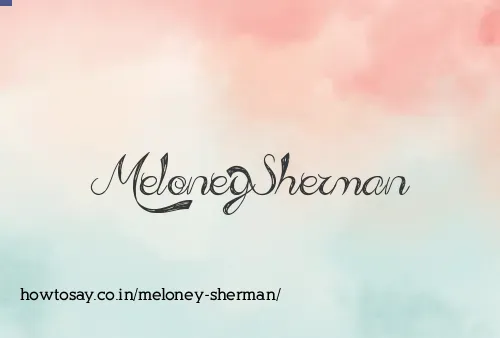 Meloney Sherman