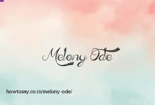 Melony Ode
