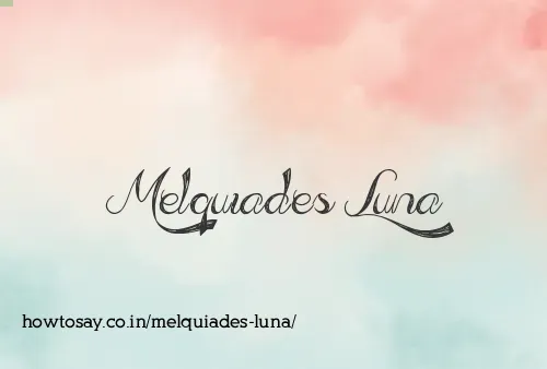 Melquiades Luna