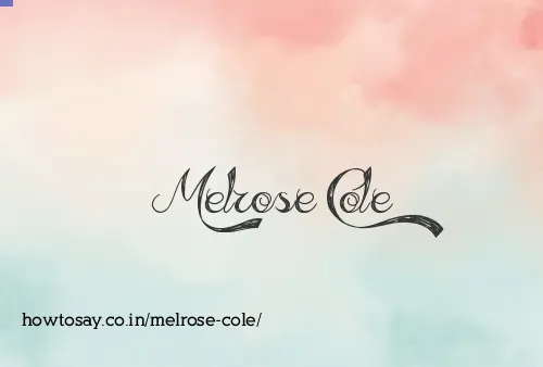 Melrose Cole