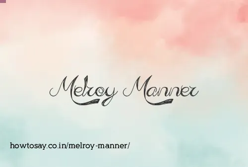 Melroy Manner