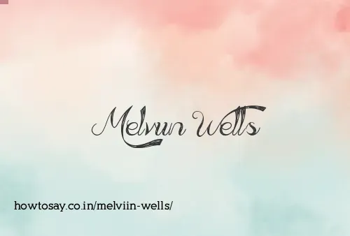Melviin Wells