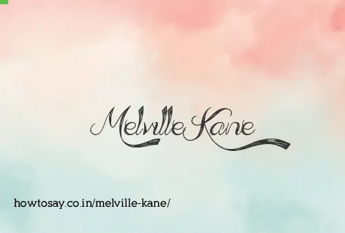 Melville Kane