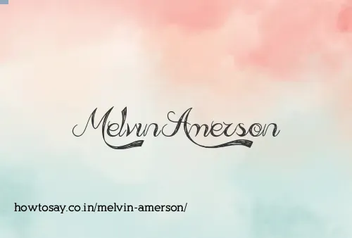 Melvin Amerson
