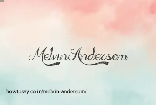 Melvin Andersom