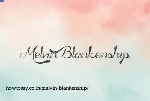 Melvin Blankenship