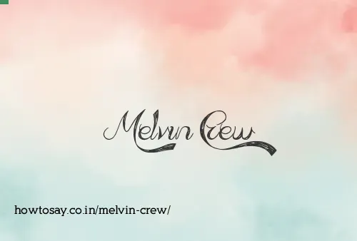 Melvin Crew