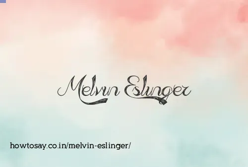 Melvin Eslinger