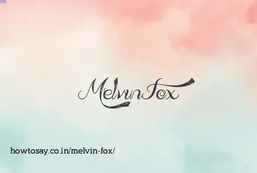 Melvin Fox