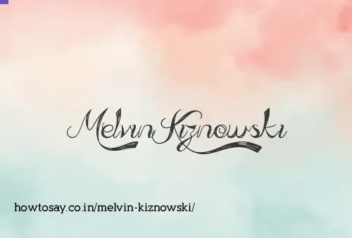 Melvin Kiznowski