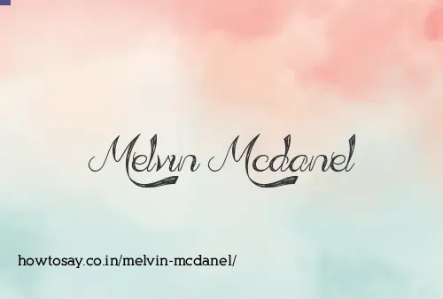 Melvin Mcdanel