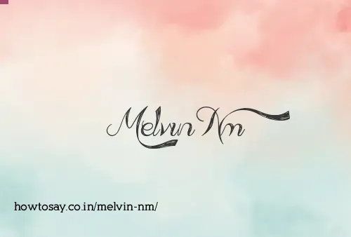 Melvin Nm