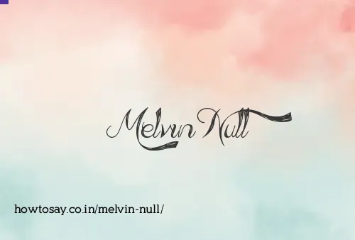 Melvin Null
