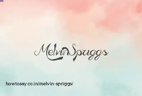 Melvin Spriggs