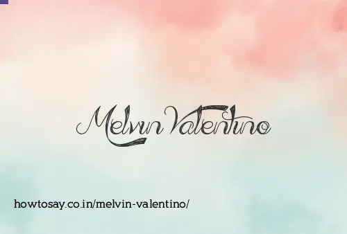 Melvin Valentino