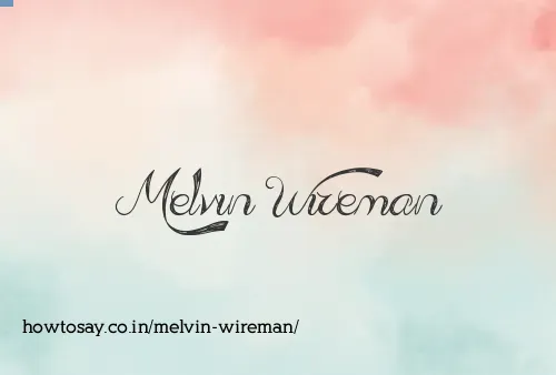 Melvin Wireman