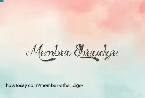 Member Etheridge