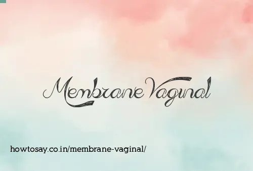 Membrane Vaginal