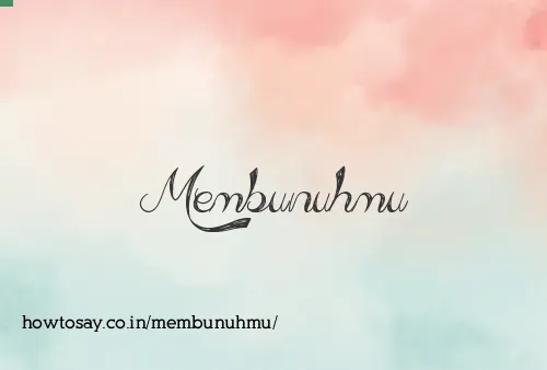 Membunuhmu