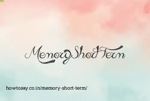 Memory Short Term