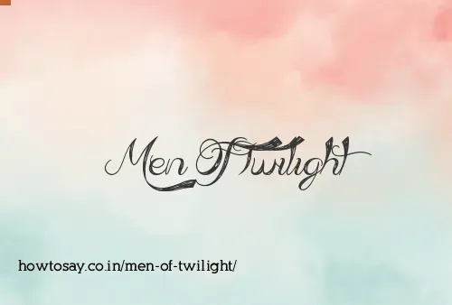 Men Of Twilight
