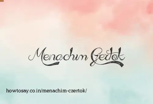 Menachim Czertok