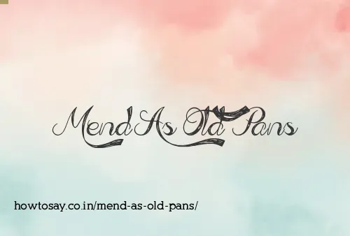 Mend As Old Pans