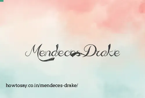 Mendeces Drake