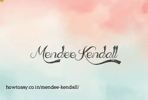 Mendee Kendall