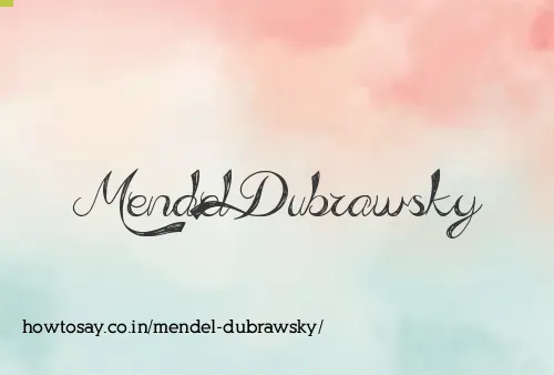 Mendel Dubrawsky