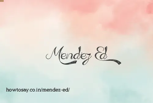 Mendez Ed