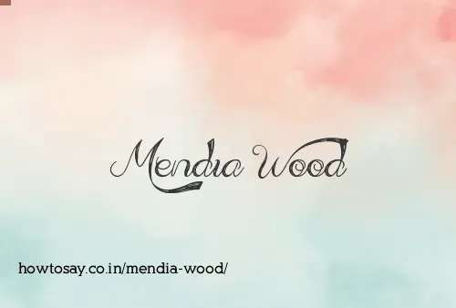 Mendia Wood