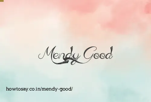 Mendy Good