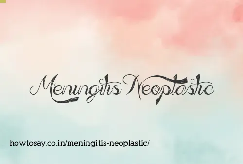 Meningitis Neoplastic