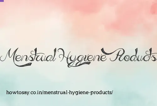 Menstrual Hygiene Products