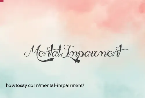 Mental Impairment