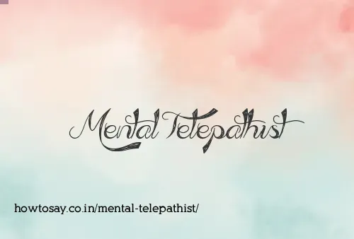 Mental Telepathist