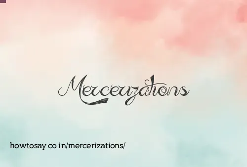 Mercerizations