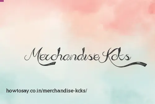 Merchandise Kcks