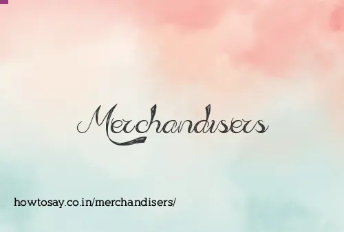Merchandisers